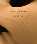 Sixime Sens Par Cartier: High Jewelry And Precious Objects