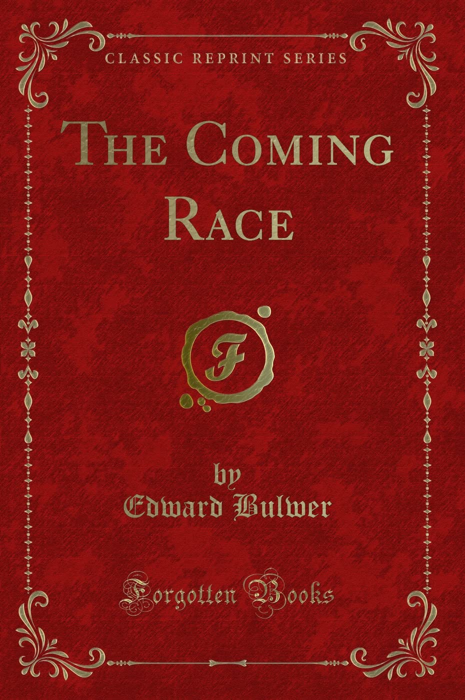The Coming Race (Classic Reprint)