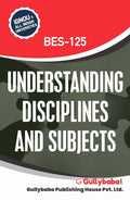 GullyBaba IGNOU B.Ed. (Latest Edition) BES  125 Understanding Disciplines and Subjects in English Medium, IGNOU Help Books with