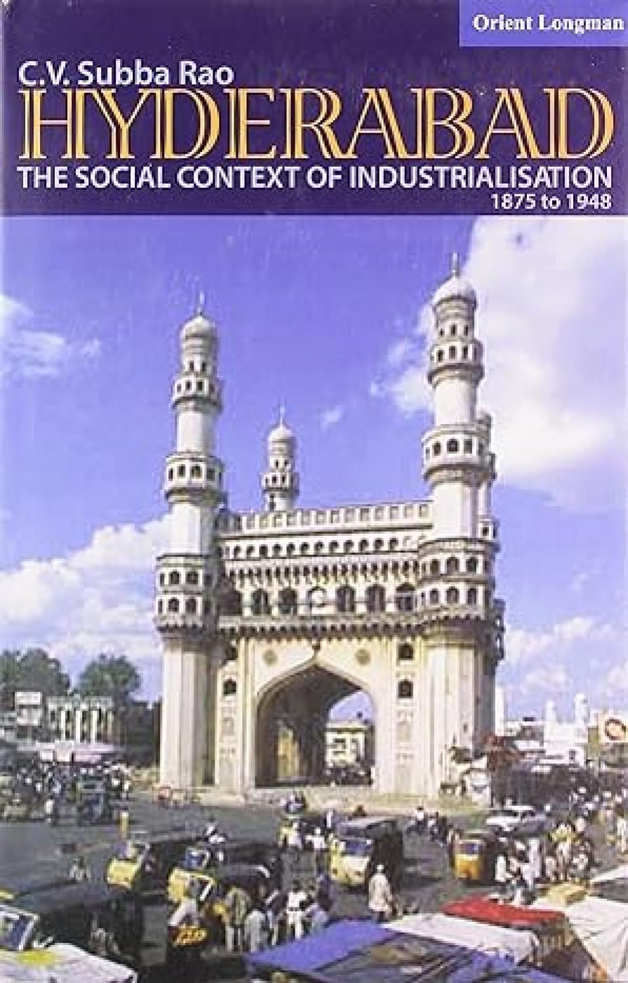HYDERABAD: THE SOCL CONTEXT OF INDUSTRIALISTN