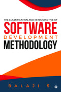 The Classification and Retrospective of Software Development Methodology