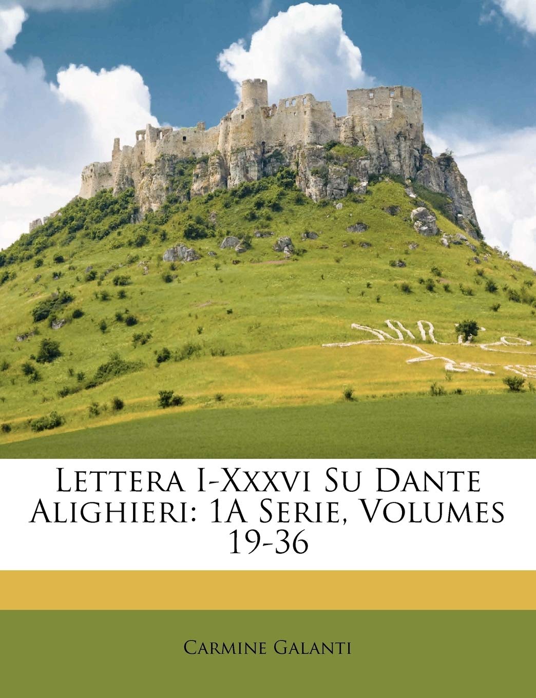 Lettera IXxxvi Su Dante Alighieri: 1A Serie, Volumes 1936 (Italian Edition)
