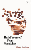 Build Yourself From Scratches