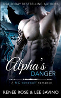 Alphas Danger: An MC Werewolf Romance (Bad Boy Alphas)