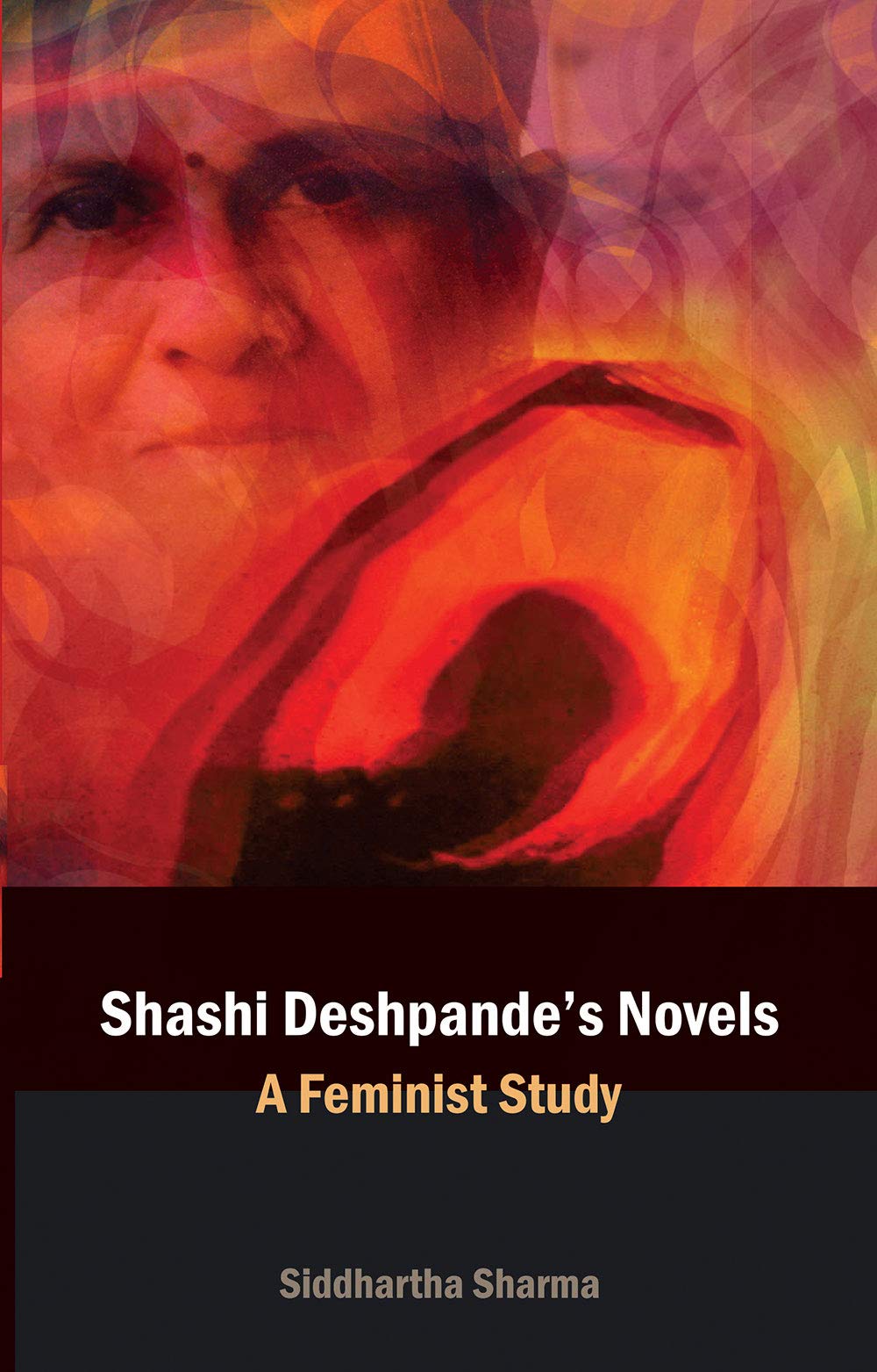 Shashi Deshpandes Novels: A Feminist Study