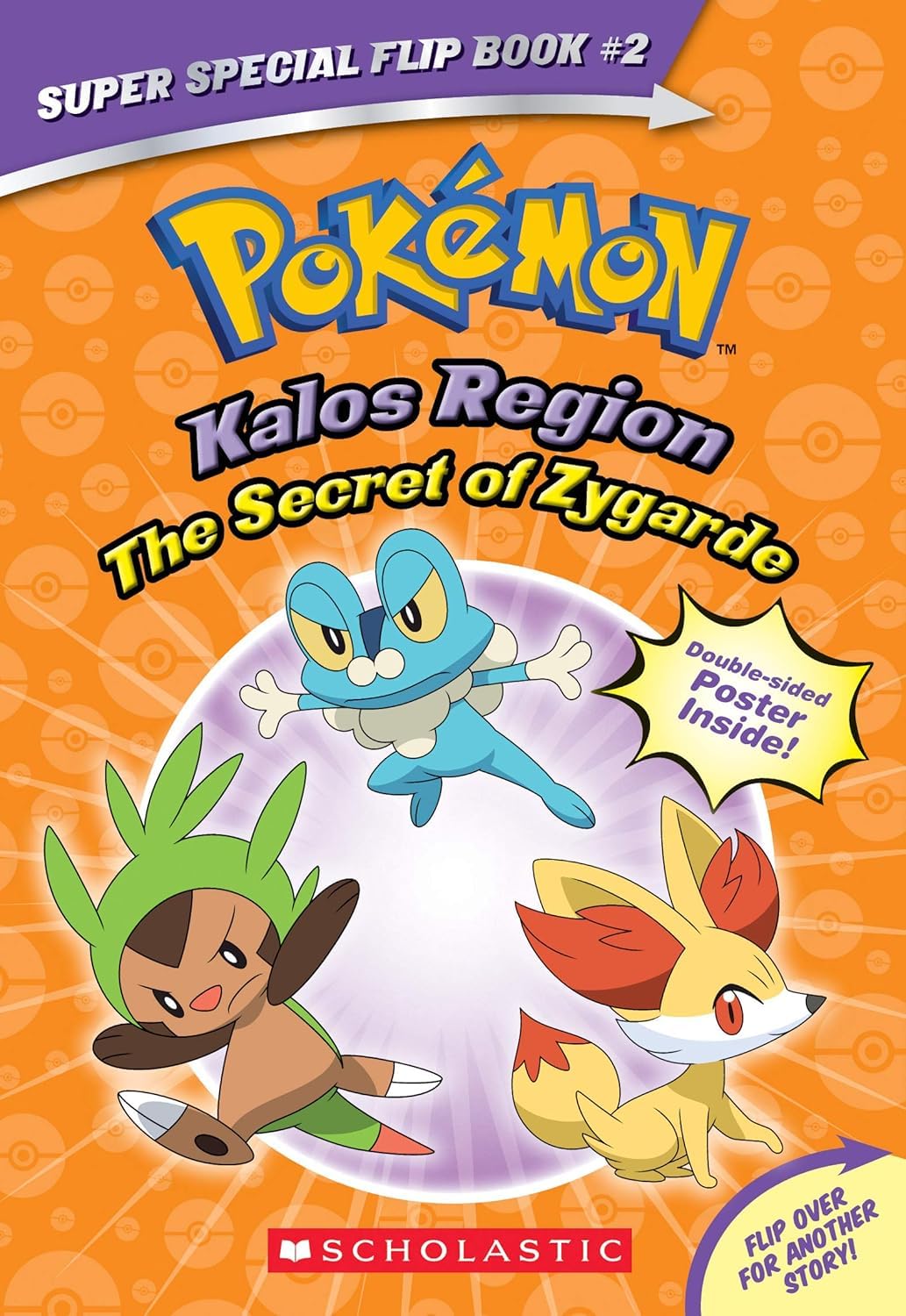 Pokmon Super Special Flip Book: Kalos Region / Unova Region: The Secret of Zygarde / A Legendary Tr