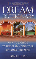 Dream Dictionary: An AtoZ Guide to Understanding Your Unconscious Mind
