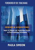 Mergers and Acquisitions: Impact of Mergers and Acquisitions Motives on PostAcquisition Performance