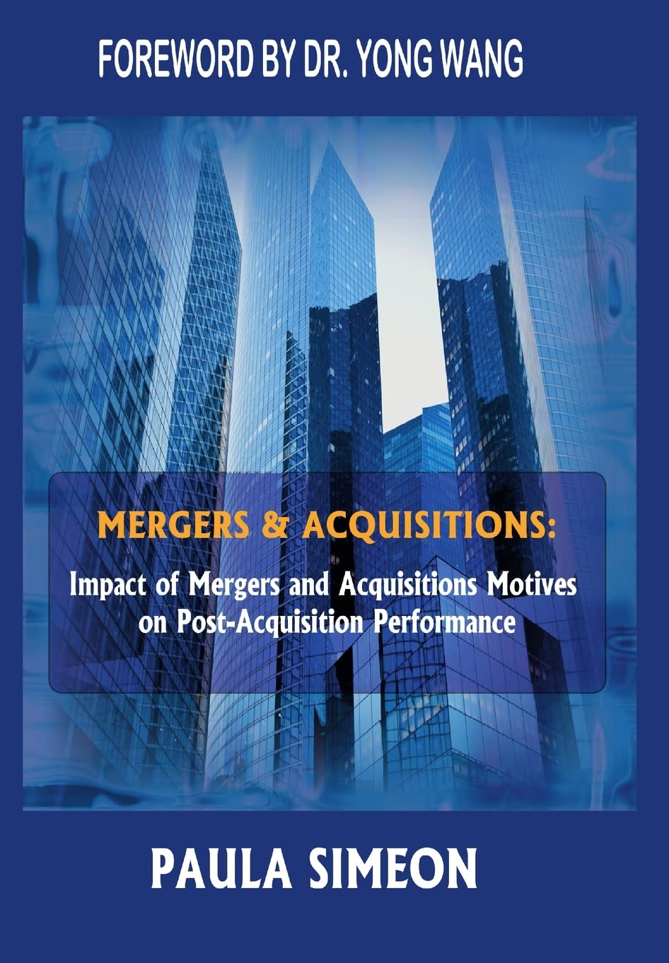 Mergers and Acquisitions: Impact of Mergers and Acquisitions Motives on PostAcquisition Performance