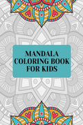 Mandala Coloring Book for Kids