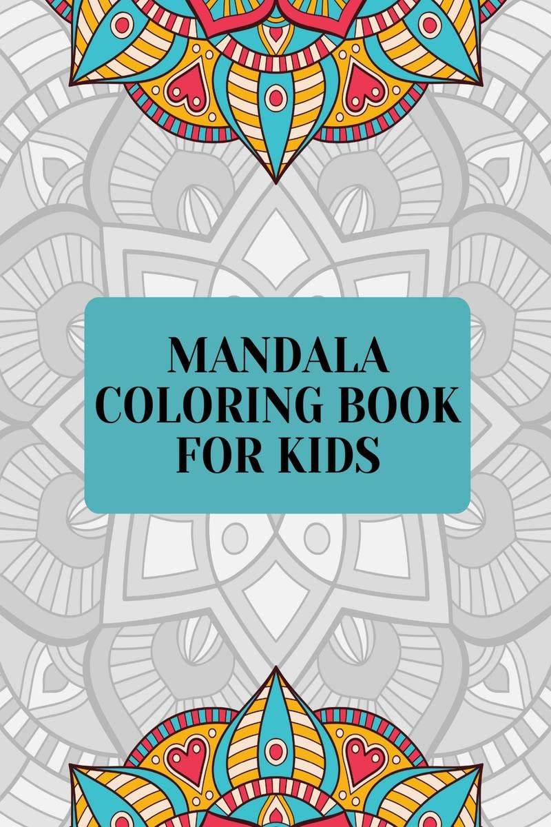 Mandala Coloring Book for Kids