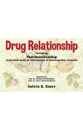 Drug Relationship  Including Pharmacokinship A detailed Study of Relationship of Homeopathic Remedies