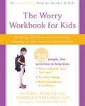 The Worry Workbook for Kids: Helping Children to Overcome Anxiety and the Fear of Uncertainty (An Instant Help Book for Parents 