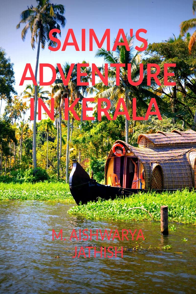 SAIMAS ADVENTURE IN KERALA : The adventure of a girl in Kerala