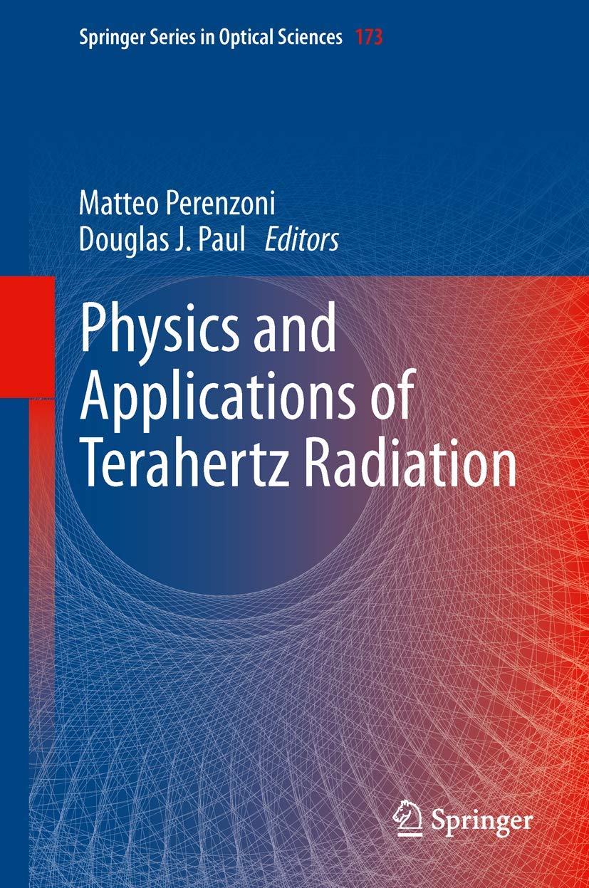 Physics and Applications of Terahertz Radiation (Springer Series in Optical Sciences, 173)