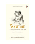 On Woman: A Love Letter to Her True Self by Acharya Prashant