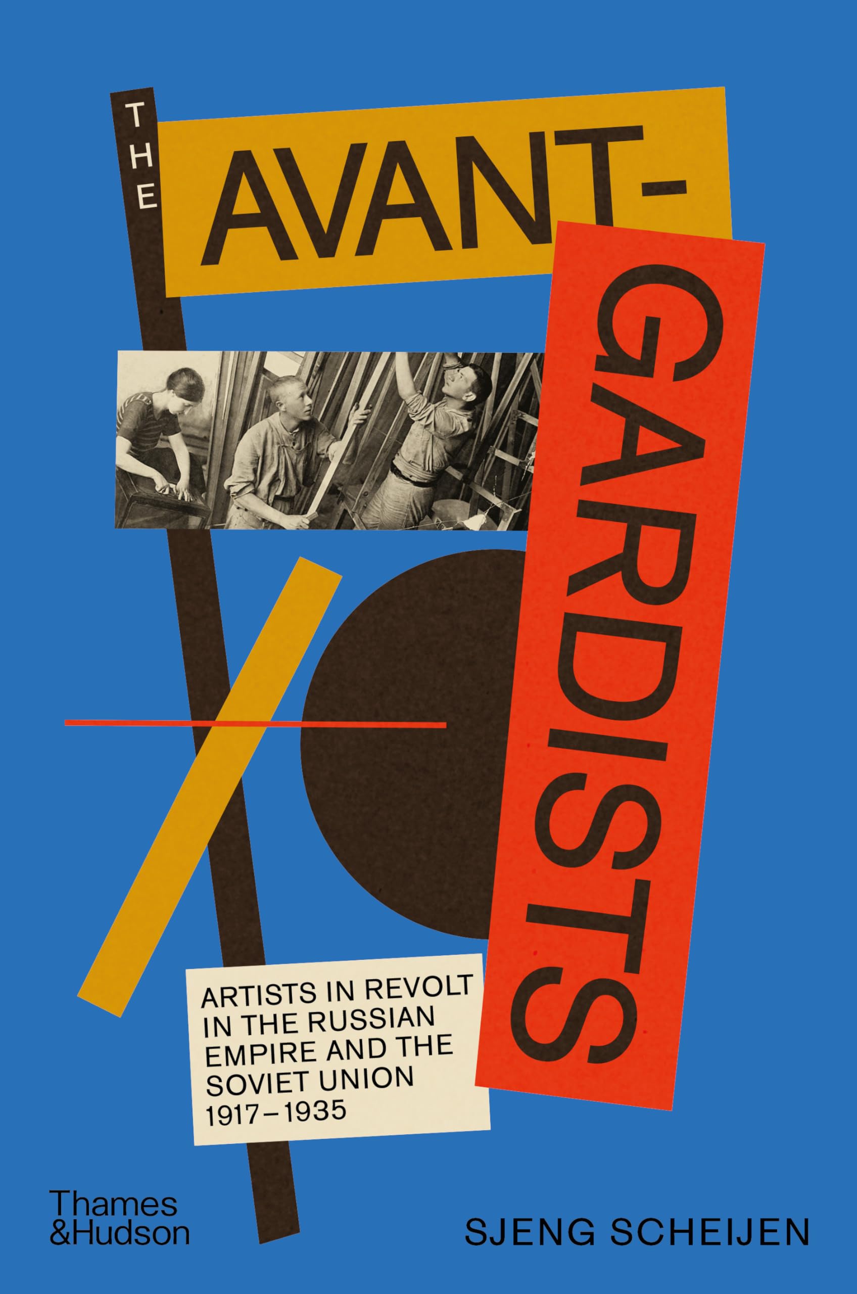 The AvantGardists: Artists in Revolt in the Russian Empire and the Soviet Union 19171935