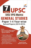 7 Years Upsc Ias/ Ips Mains General Studies Papers 1  4 YearWise Solved (2013  2019)
