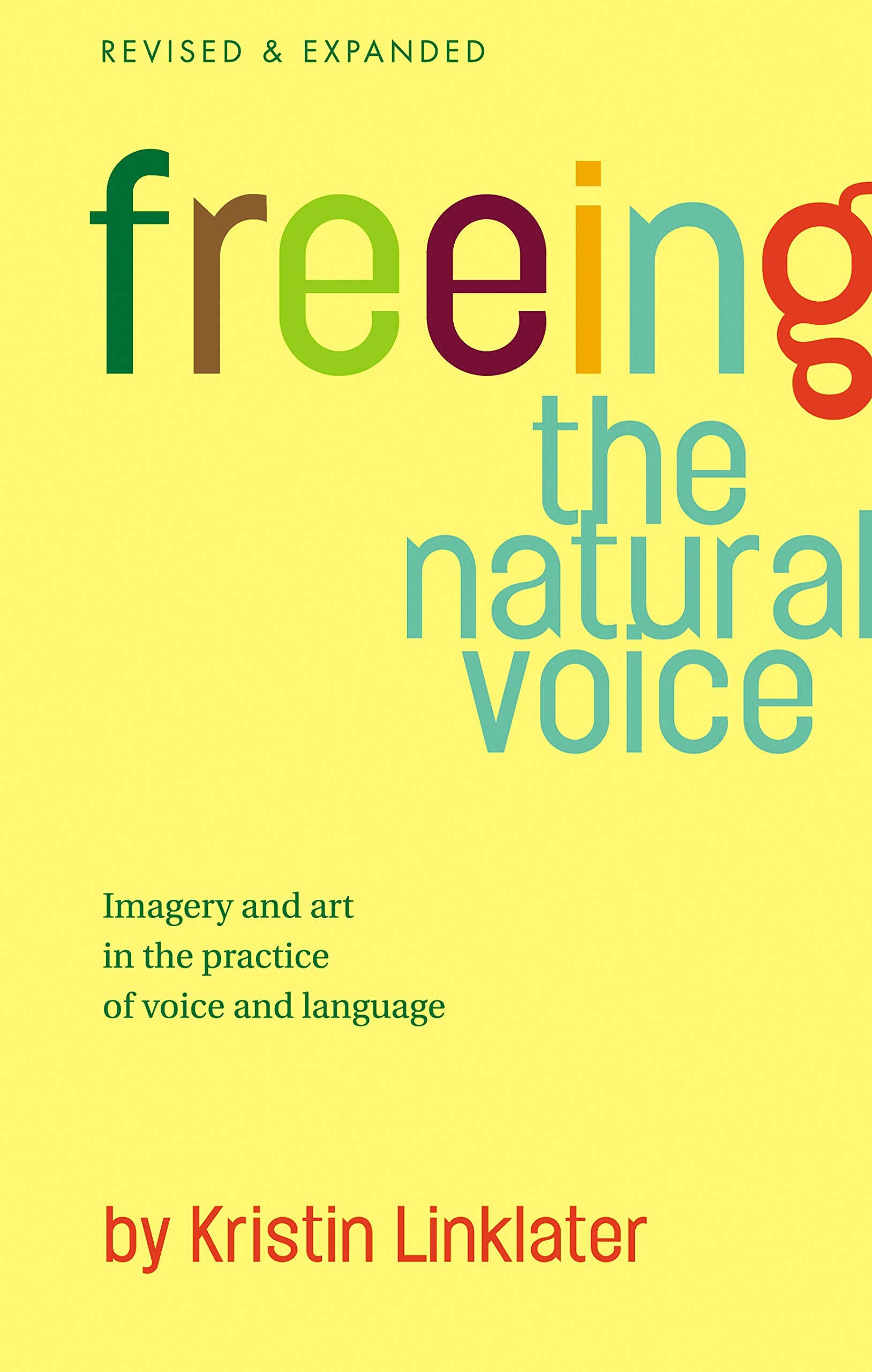 Freeing the Natural Voice: Imagery and Art in the Practice of Voice and Language