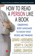 How to Read a Person Like a Book [Nov 01, 2011] Nierenberg, Gerard I.; Calero, Henry H. and Grayson, Gabriel