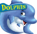Board Book : Dolphin ( Animals and Birds )  Cutout Board Books