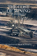 THE COST OF MINING : Talcher coal field