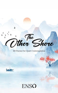 The Other Shore : 101 poems for quiet contemplation