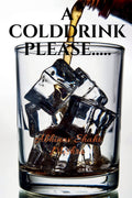 A Colddrink Please......