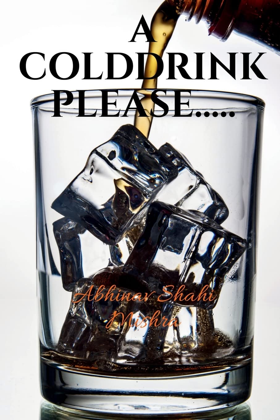 A Colddrink Please......
