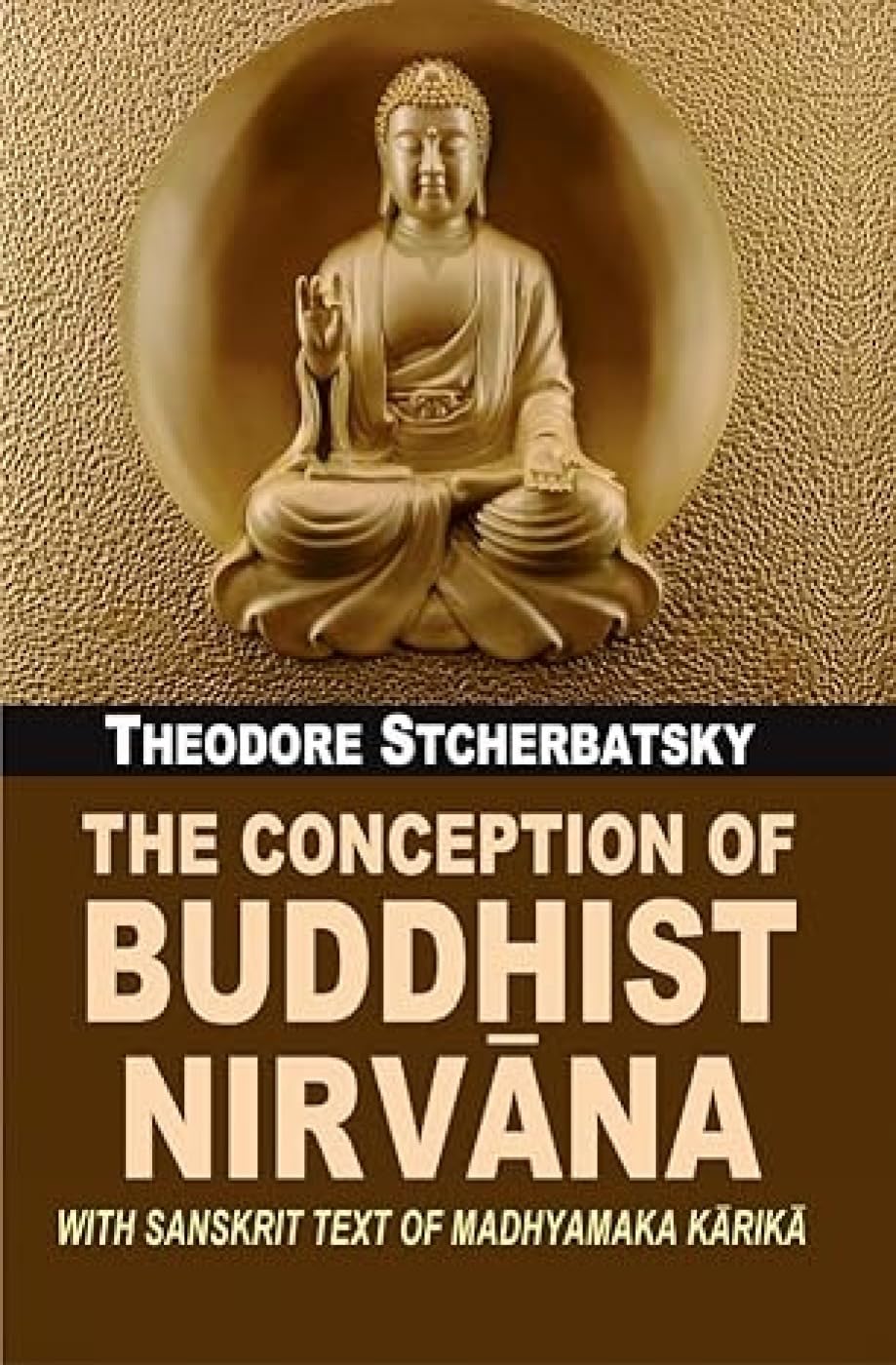 The Conception Of Buddhist Nirvana
