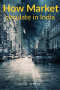 How Market Circulate In India