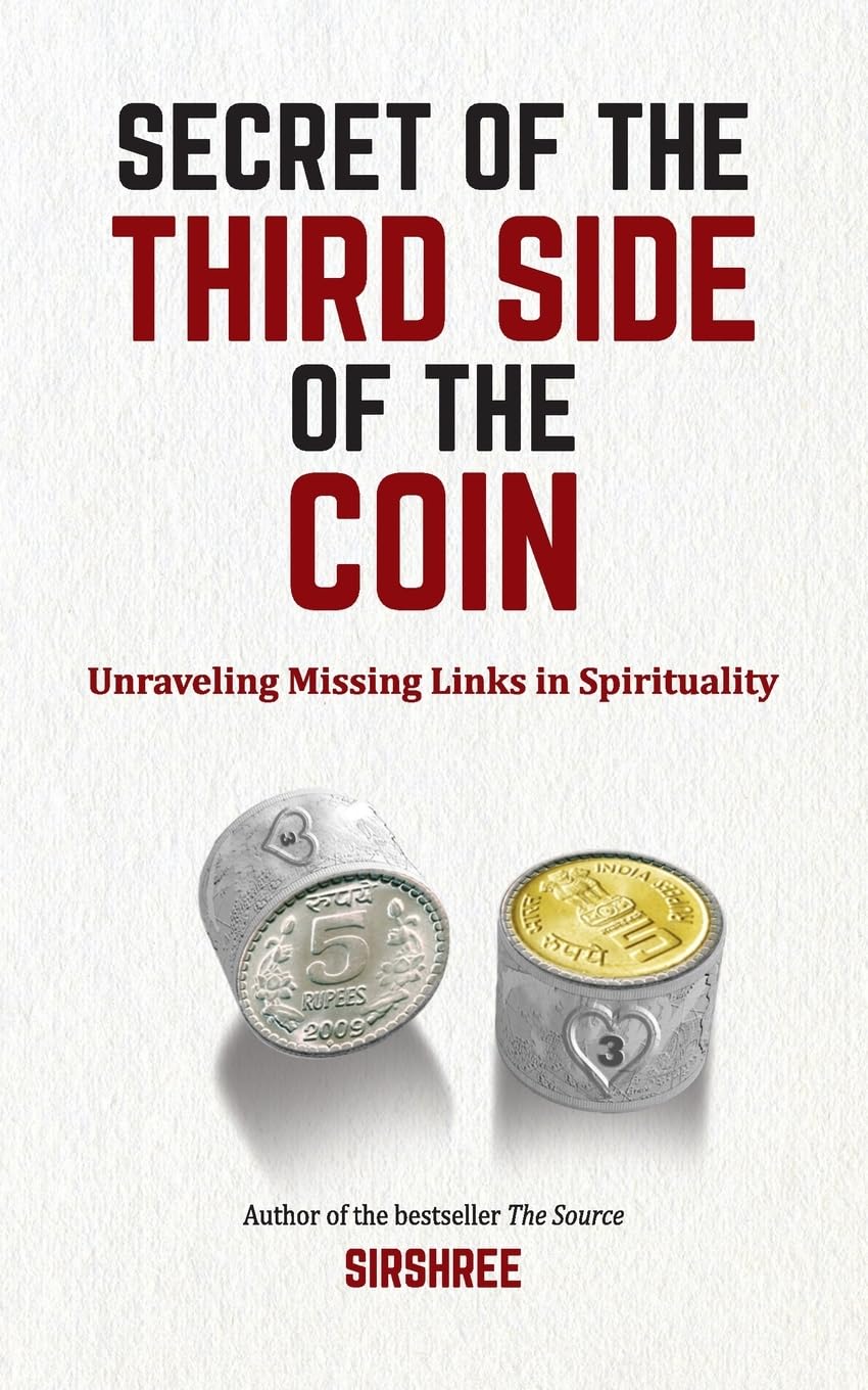 Secret Of The Third Side Of The Coin  Unraveling Missing Link In Spirituality (ENGLISH)