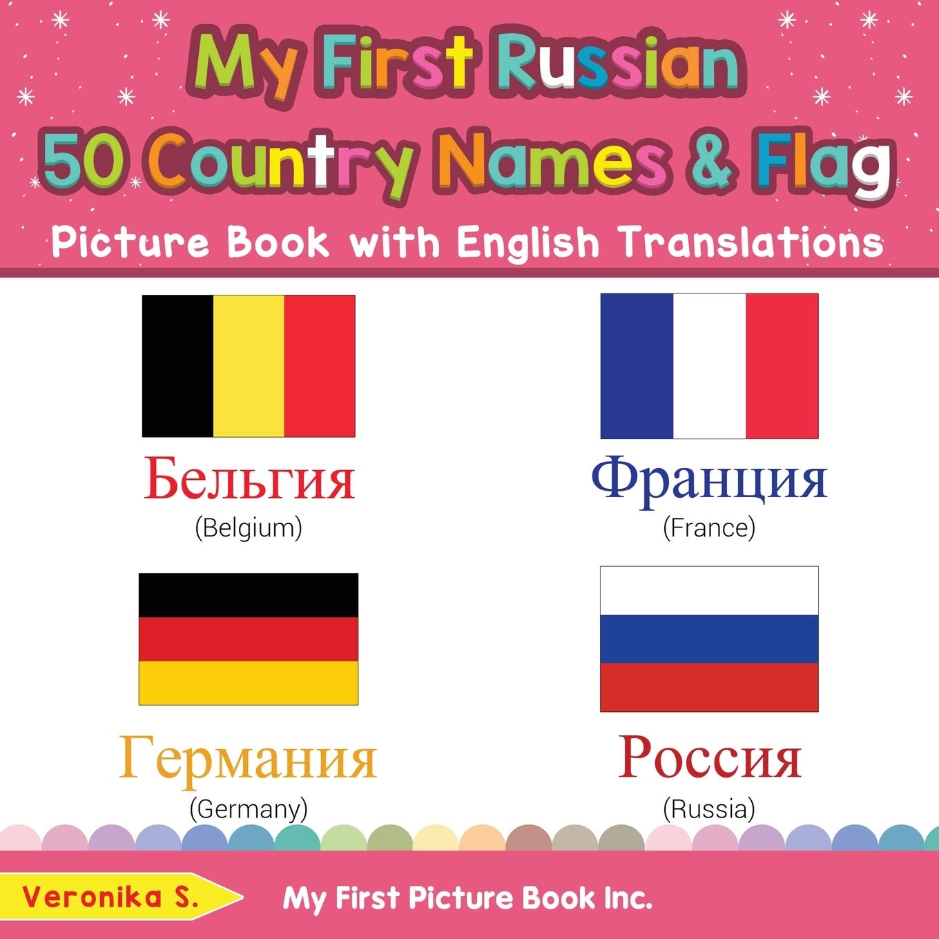 My First Russian 50 Country Names & Flags Picture Book with English Translations: Bilingual Early Learning & Easy Teaching Russi