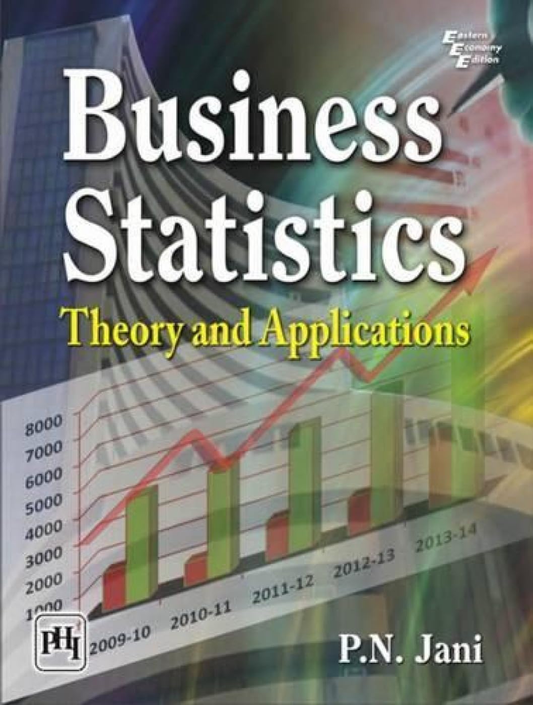 Business Statistics Theory and Applications
