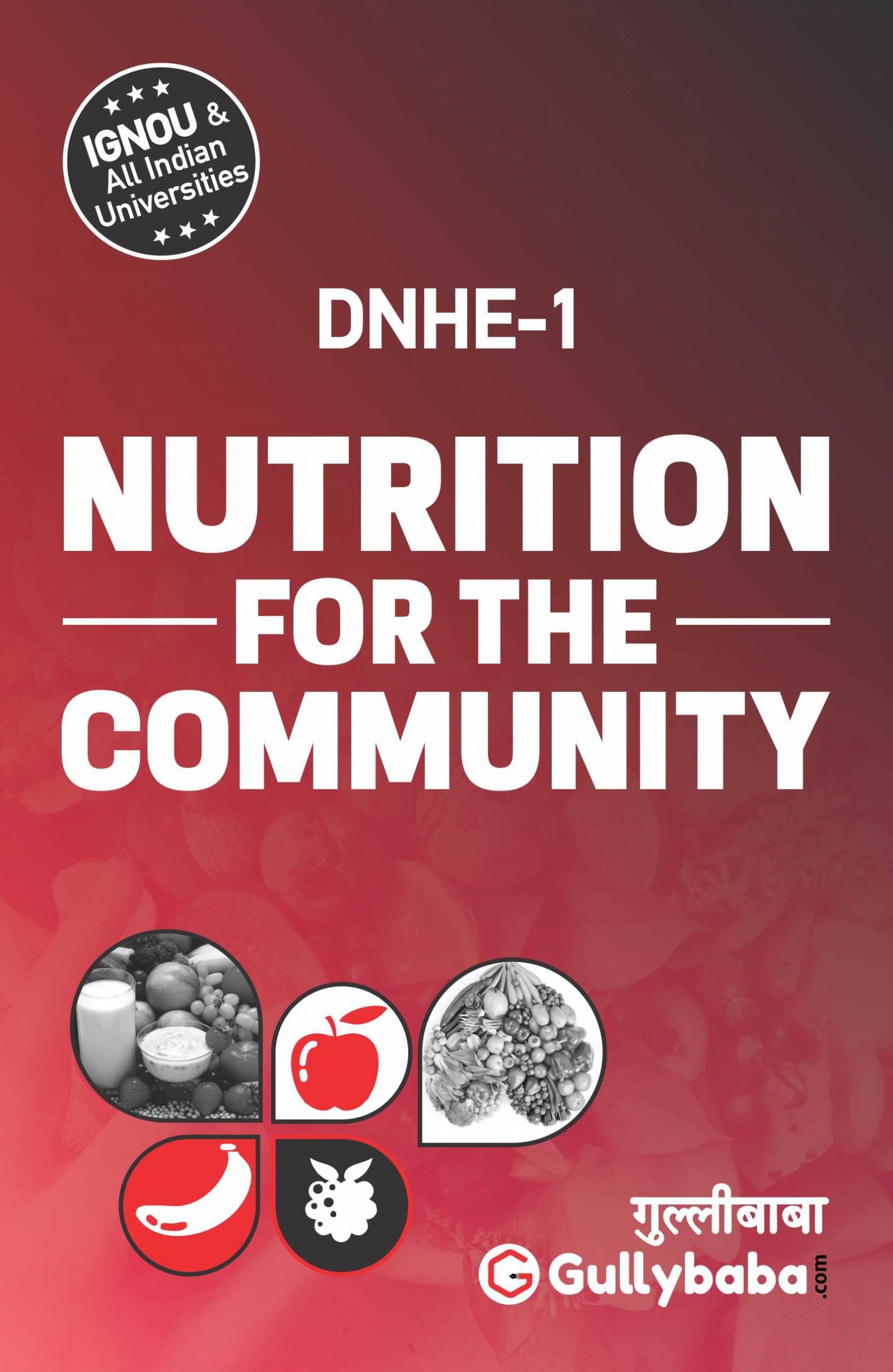 Gullybaba IGNOU DNHE (Latest Edition) DNHE1 Nutrition for the Community In English Medium, IGNOU Help Books with Solved Sample 
