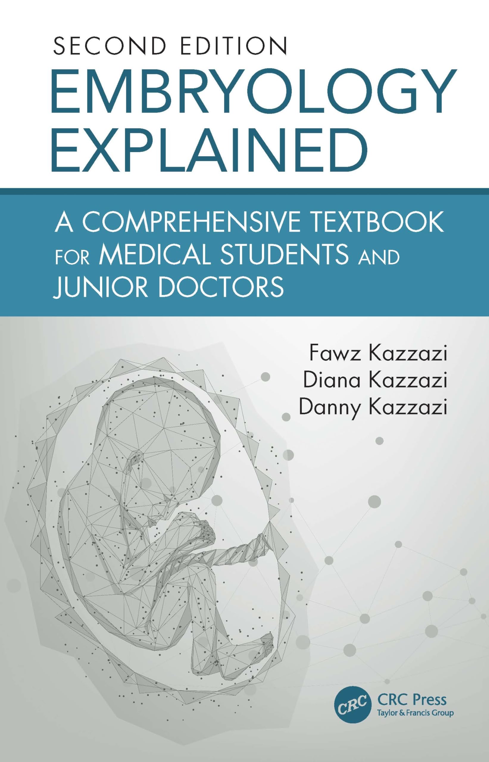 Embryology Explained A Comprehensive Textbook For Medical Students And Residents 2Ed (Pb 2025)