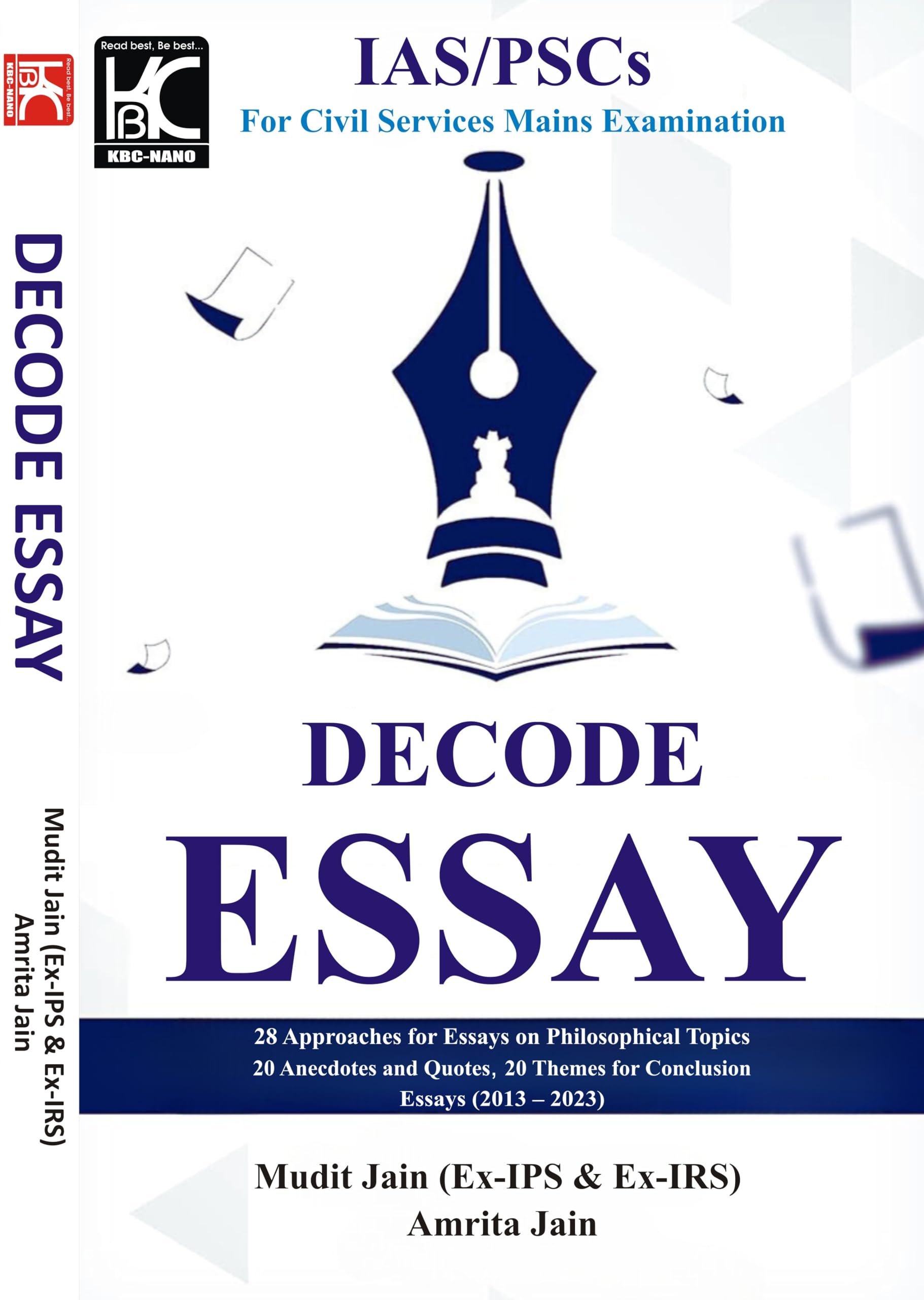 Decode Essay (For Upsc And State Pscs) | Mudit Jain (ExIps & ExIrs) & Amrita Jain | Kbc Nano (24020)