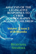ANALYSIS OF THE LEGISLATIVE RESPONSES TO CYBER PORNOGRAPHY AGAINST CHILDREN : Volume 2, Issue 1 of Brillopedia