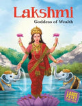 Lakshmi: Goddess of Wealth  Indian Mythology Illustrated Storybook for Children | Stories of Lord Lakshmi | Tales of Prosperity