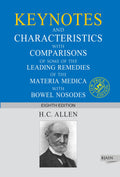 Allens Keynotes and Characteristics with Comparisons of some of the Leading Remedies of the Materia Medica with Bowl Nosodes