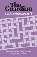 The Guardian Quick Crosswords 2: A compilation of more than 200 enjoyable puzzles (Guardian Puzzles, 2)