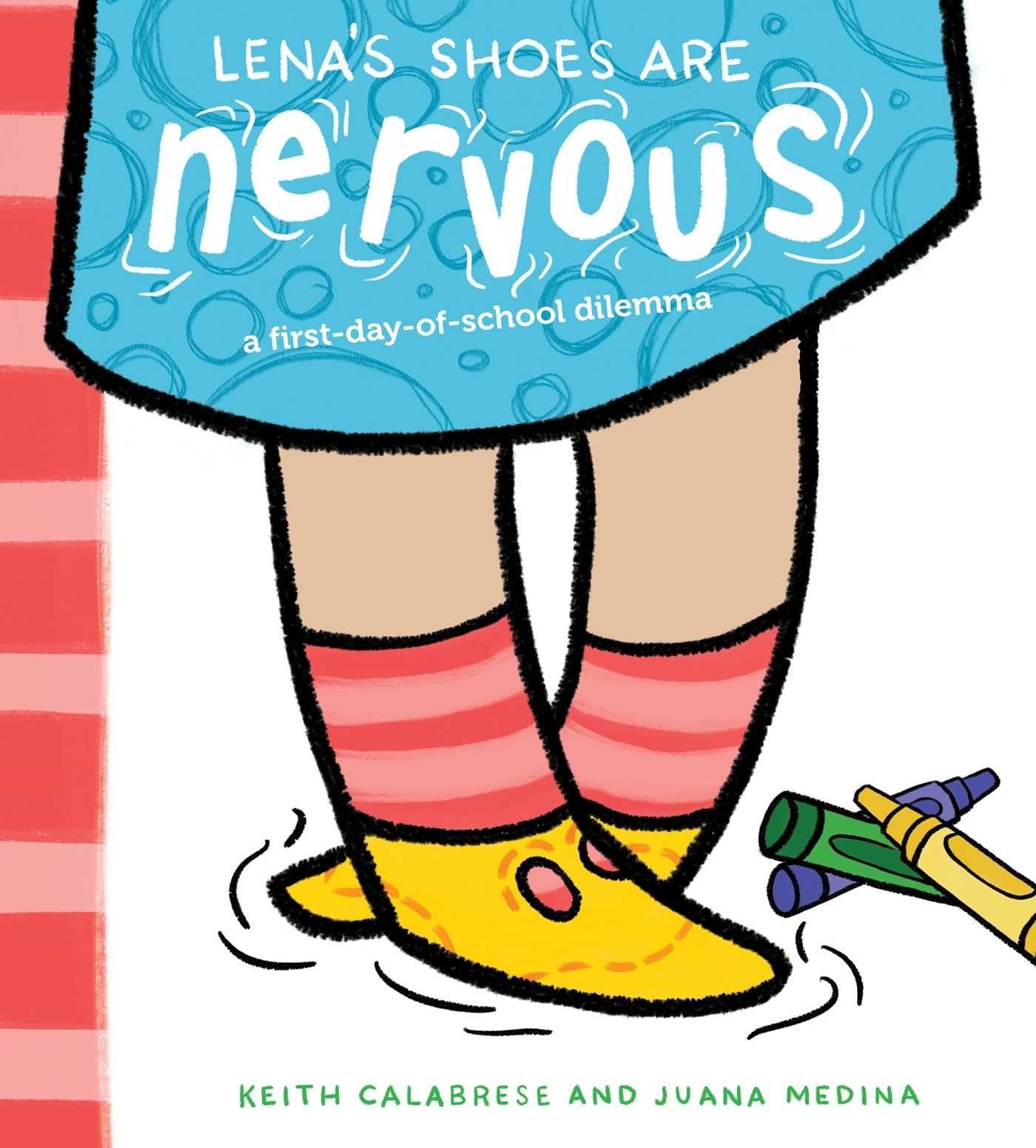 Lenas Shoes Are Nervous: A FirstDayofSchool Dilemma