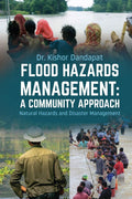 Flood Hazards Management: A Community Approach : Natural Hazards And Disaster Management