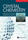 CRYSTAL CHEMISTRY: FROM BASICS TOOLS MATERIALS CREATION*