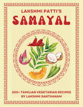Lakshmi Pattis Samayal: 200+ Tamilian Vegetarian Recipes By