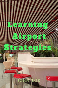 Learning Airport Strategies