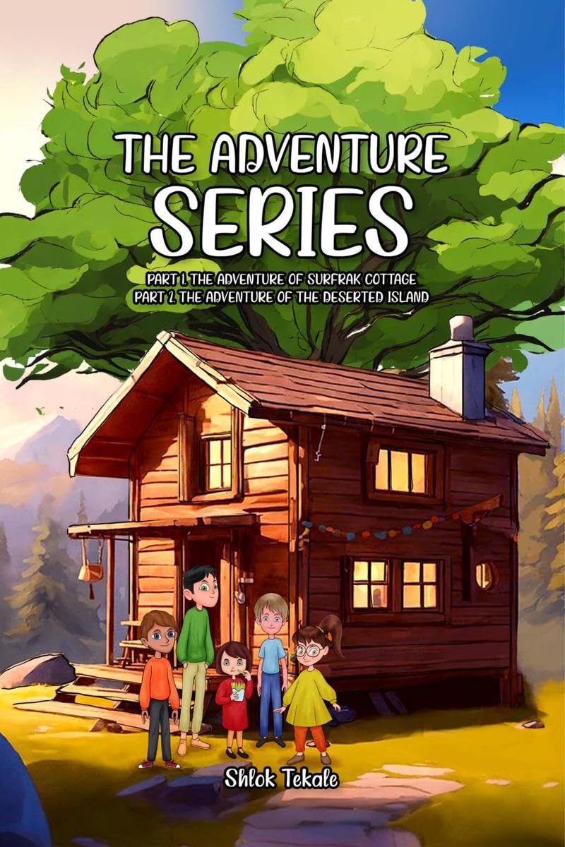 The Adventure Series : Part 1. The Adventure Of Surfrak Cottage Part 2. The Adventure Of The Deserted Island
