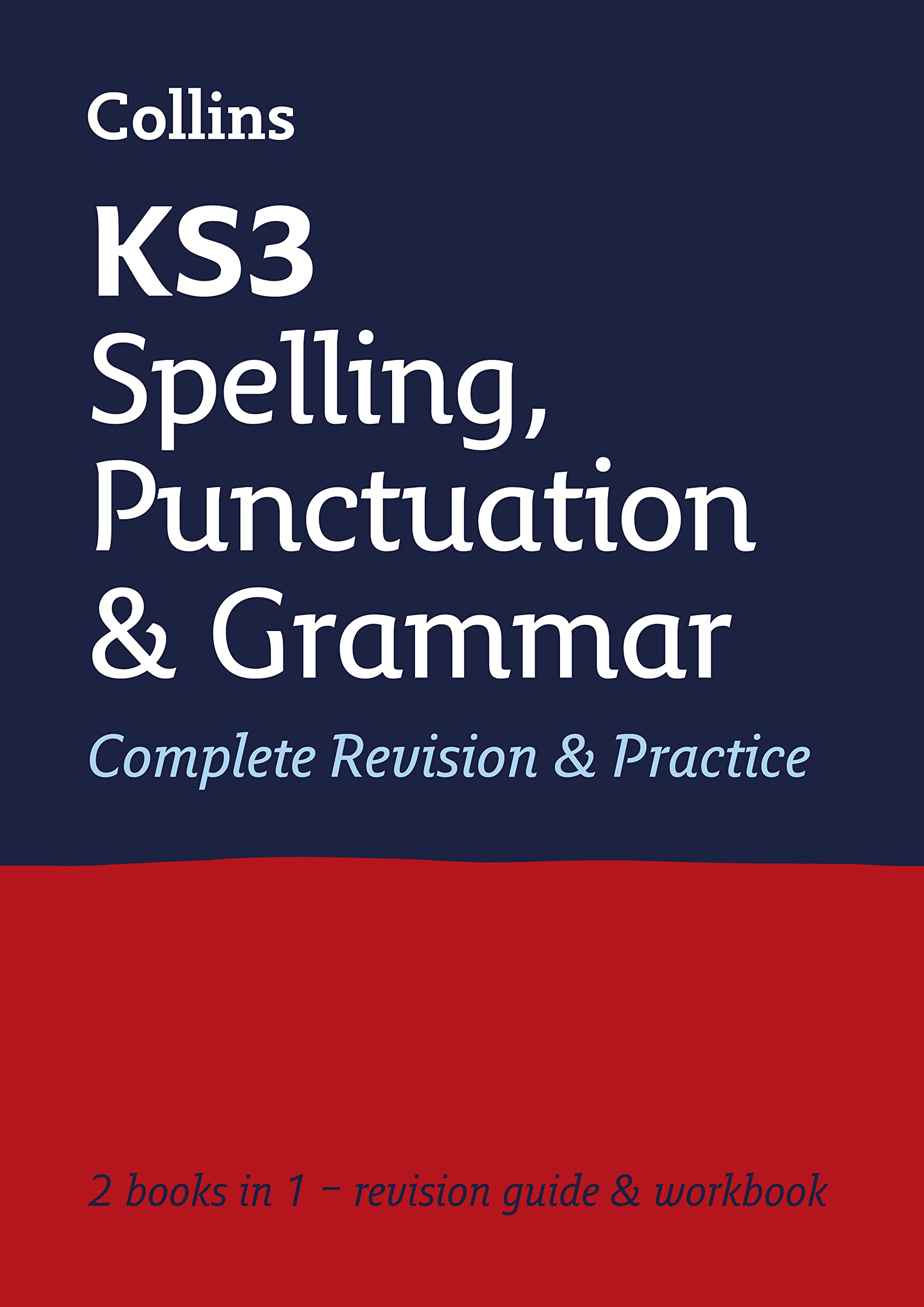 KS3 Spelling, Punctuation and Grammar AllinOne Complete Revision and Practice: Ideal for Years 7, 8 and 9 (Collins KS3 Revisio
