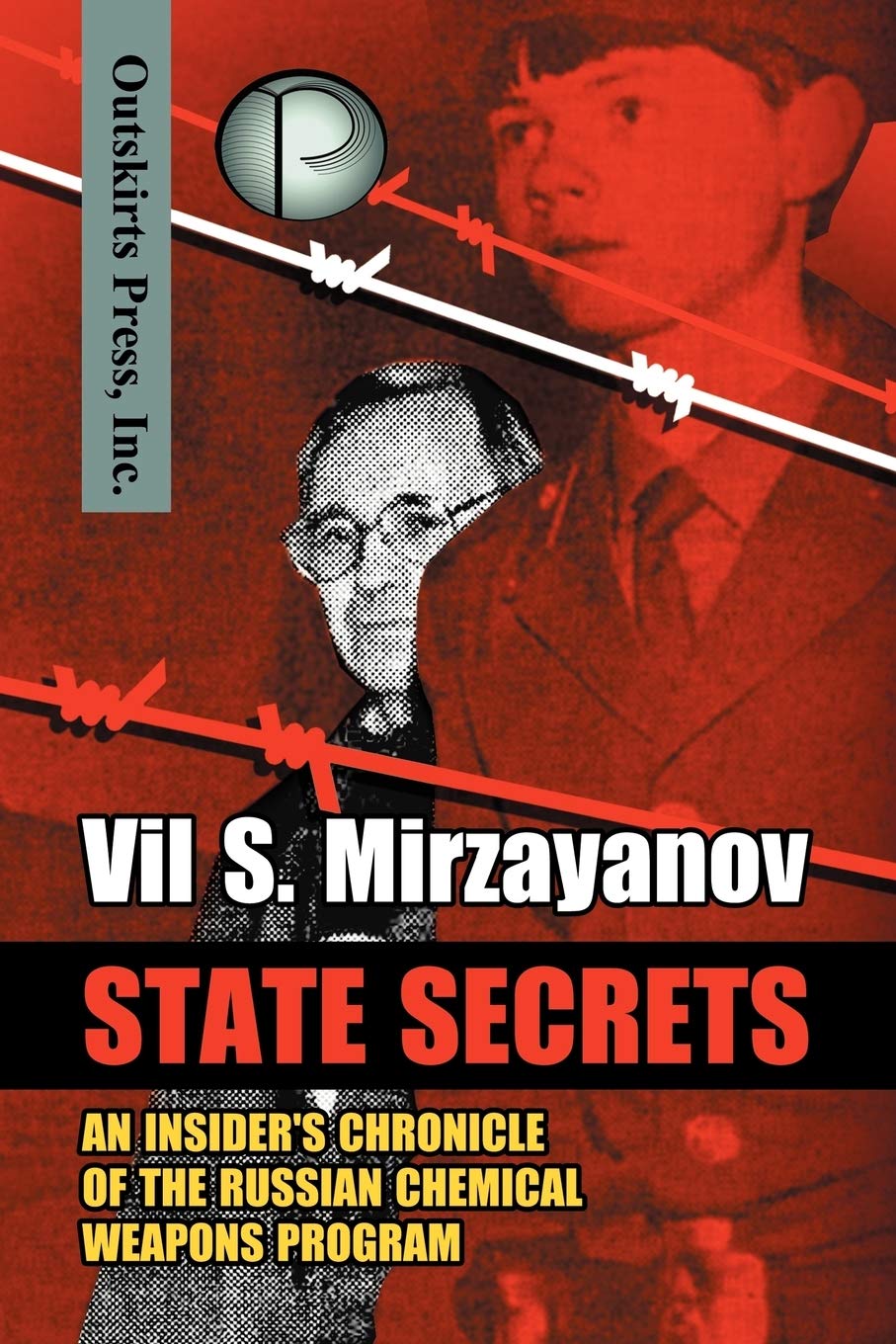 State Secrets: An Insiders Chronicle of the Russian Chemical Weapons Program