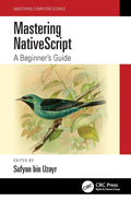 Mastering Nativescript: A BeginnerS Guide (Mastering Computer Science)